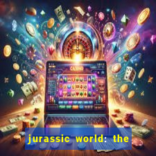 jurassic world: the game apk dinheiro infinito